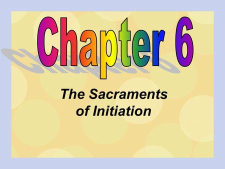 The Sacraments of Initiation