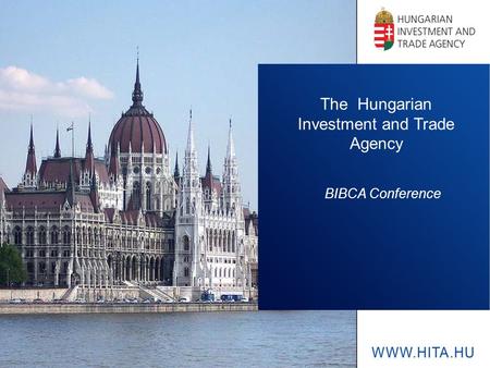 The Hungarian Investment and Trade Agency BIBCA Conference.