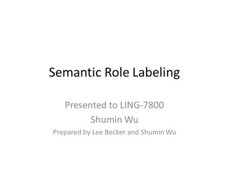 Semantic Role Labeling