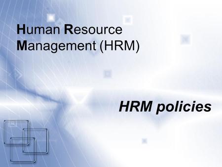 Human Resource Management (HRM)