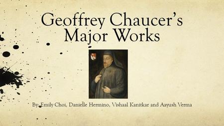 Geoffrey Chaucer’s Major Works