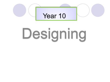 WALT – Learning about designing. WILF – 1 Demonstrate a good understanding of theory. 2 On time and prepared for lesson. 3 Focused approach to lesson.