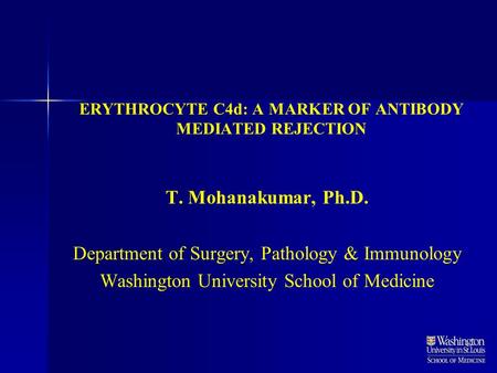 ERYTHROCYTE C4d: A MARKER OF ANTIBODY MEDIATED REJECTION