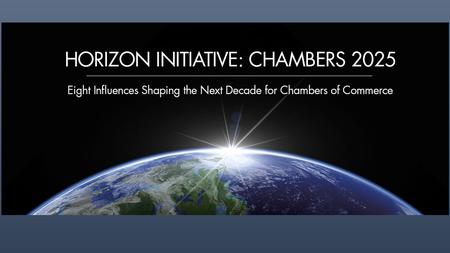 ACCE Horizon Task Force: Chambers 2025 Crowd-sourced white paper – a “living” document: Crowd-sourced white paper – a “living” document: 15 Activist members.