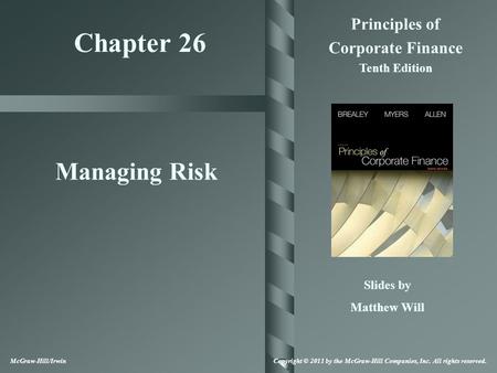 Chapter 26 Managing Risk Principles of Corporate Finance Tenth Edition