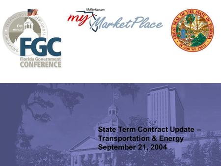 State Term Contract Update – Transportation & Energy September 21, 2004.