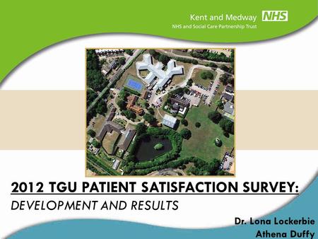 2012 TGU PATIENT SATISFACTION SURVEY: DEVELOPMENT AND RESULTS