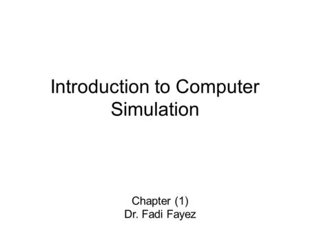 Introduction to Computer Simulation