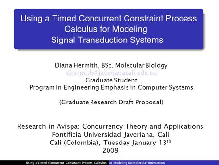 Diana Hermith, BSc. Molecular Biology Graduate Student Program in Engineering Emphasis in Computer Systems (Graduate Research.