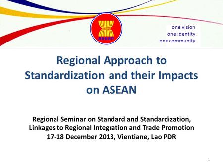 Regional Approach to Standardization and their Impacts on ASEAN