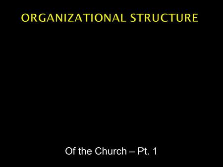 Of the Church – Pt. 1.  He is the head over everything.  Colossians 1:18 -- He is also head of the body, the church; and He is the beginning, the firstborn.