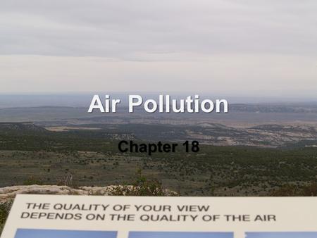 Air Pollution Chapter 18.