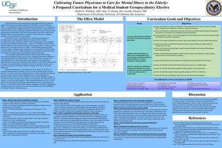 Cultivating Future Physicians to Care for Mental Illness in the Elderly: A Proposed Curriculum for a Medical Student Geropsychiatry Elective Deidre E.