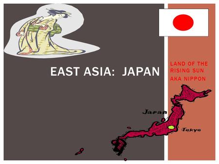 LAND OF THE RISING SUN AKA NIPPON