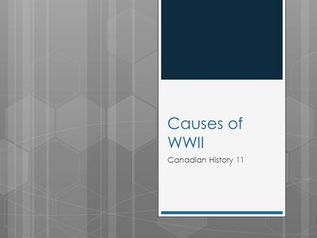 Causes of WWII Canadian History 11. Europe  The Depression caused huge social, economic, and political problems.  People felt hopeless, frustrated,