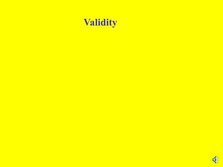 Validity All UH students are communists. All communists like broccoli. All UH students like broccoli.