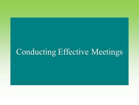 Conducting Effective Meetings. Workshop on Leadership To African Sisters Collaborative By Pan African Institute for Development – West Africa.