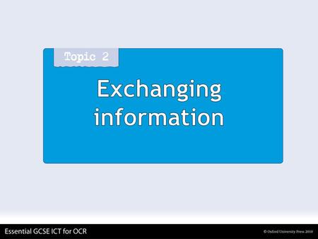 Exchanging information. Communication services Voice phones SMS (short messaging service) – more commonly known as texting Fax Instant messaging – real.