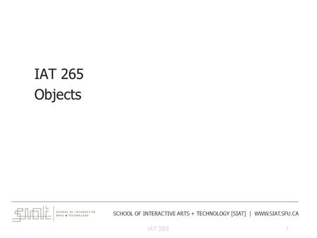 ______________________________________________________________________________________ SCHOOL OF INTERACTIVE ARTS + TECHNOLOGY [SIAT] | WWW.SIAT.SFU.CA.