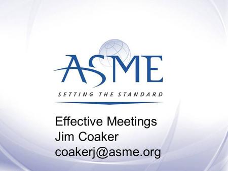 Coaker & Co., PC Effective Meetings Jim Coaker