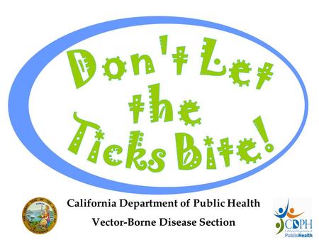 California Department of Public Health Vector-Borne Disease Section.