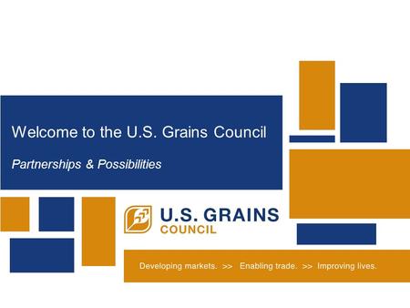 Welcome to the U.S. Grains Council Partnerships & Possibilities.