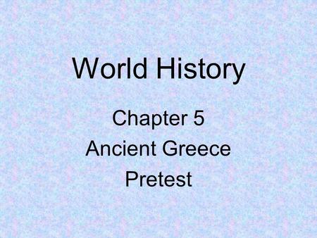 Chapter 5 Ancient Greece Pretest