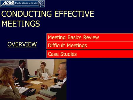 CONDUCTING EFFECTIVE MEETINGS