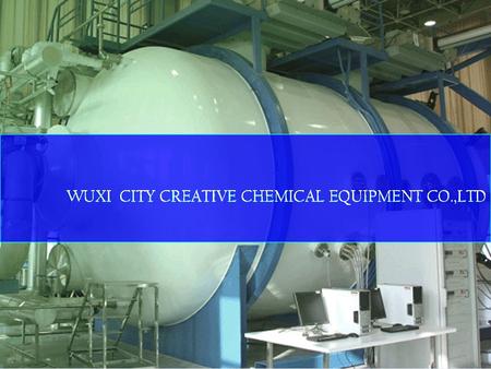 WUXI CITY CREATVIE CHEMICAL EQUIPMENT CO.,LTD