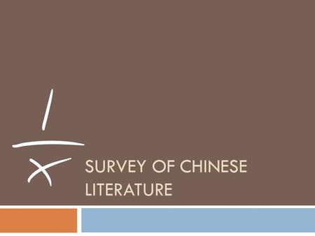 SURVEY OF CHINESE LITERATURE. Geography  Livable with hard work.