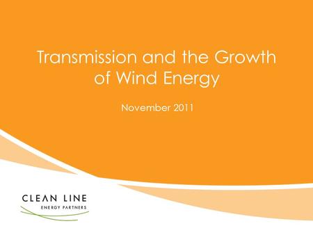 Transmission and the Growth of Wind Energy November 2011.