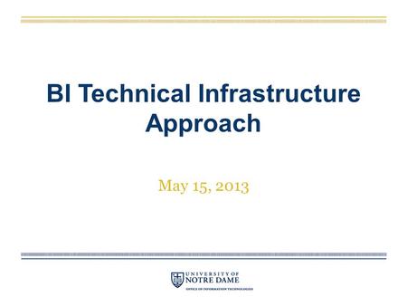 BI Technical Infrastructure Approach