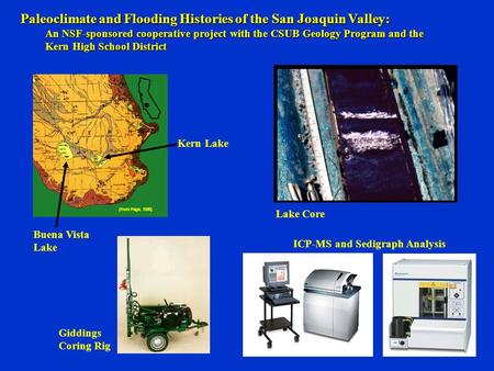 (from Page, 1986) Paleoclimate and Flooding Histories of the San Joaquin Valley: An NSF-sponsored cooperative project with the CSUB Geology Program and.