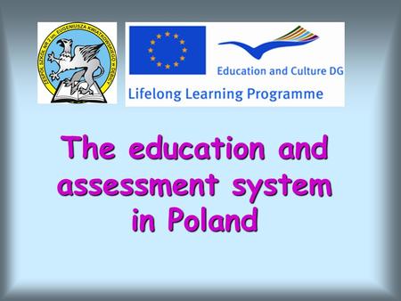 The education and assessment system in Poland. PRE-SCHOOL EDUCATION starts at the age of 3 but is not compulsory up to the age of 6 starts at the age.