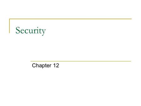 Security Chapter 12. 2 What Should I Ask Santa Claus For? e-mail spoofing: fraudulent e-mail activity in which the sender address and other parts of the.