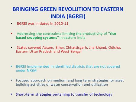 BRINGING GREEN REVOLUTION TO EASTERN INDIA (BGREI)