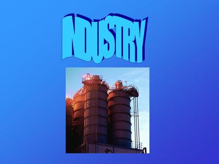 INDUSTRY.