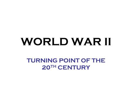 WORLD WAR II TURNING POINT OF THE 20 TH CENTURY. NATIONAL MYTHS AND THE WORLD WAR II EXPERIENCE Each European nation has its own myths regarding WWII…