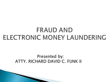 FRAUD AND ELECTRONIC MONEY LAUNDERING