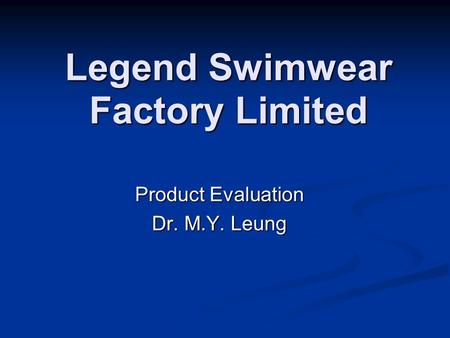 Legend Swimwear Factory Limited