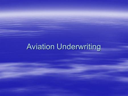 Aviation Underwriting