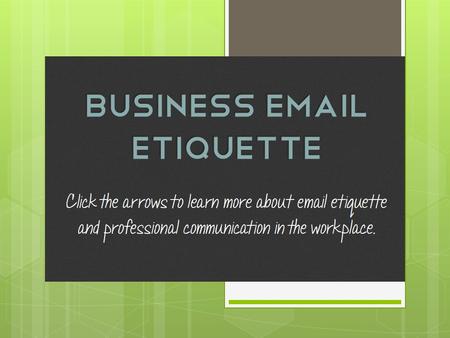 TUES. DAY 2 OBJECTIVE & PREBELL QUESTION  OBJECTIVE: The student will analyze the appropriate e-mail netiquettes.  Pre Bell Question: Choose One: 1)Explain.