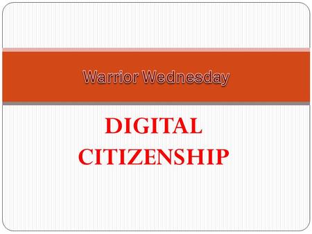 Warrior Wednesday DIGITAL CITIZENSHIP.