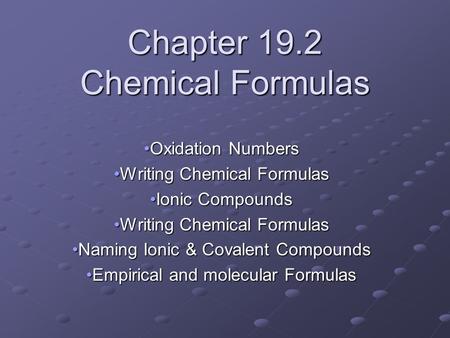 Chapter 19.2 Chemical Formulas