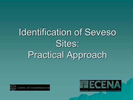 Identification of Seveso Sites: Practical Approach