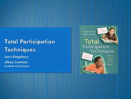 Total Participation Techniques