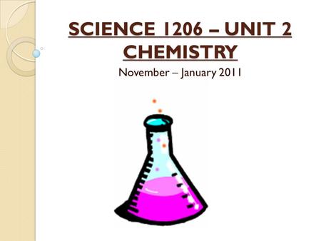 SCIENCE 1206 – UNIT 2 CHEMISTRY