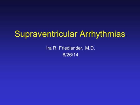 Supraventricular Arrhythmias