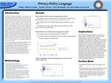 This work was supported by the TRUST Center (NSF award number CCF-0424422) Introduction In 1995 Mary J. Culnan stated that ‘fair information practices.