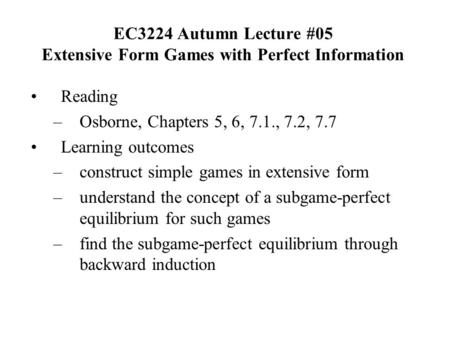 Reading Osborne, Chapters 5, 6, 7.1., 7.2, 7.7 Learning outcomes